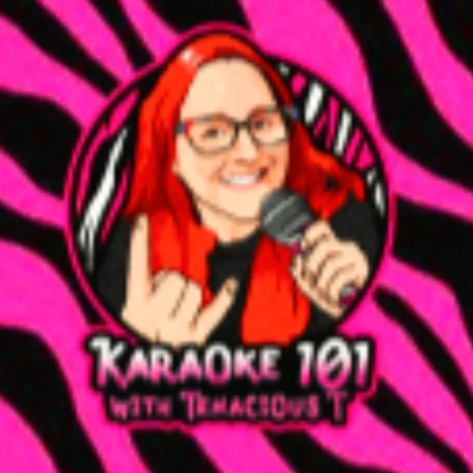Karaoke 101 with Tenacious T