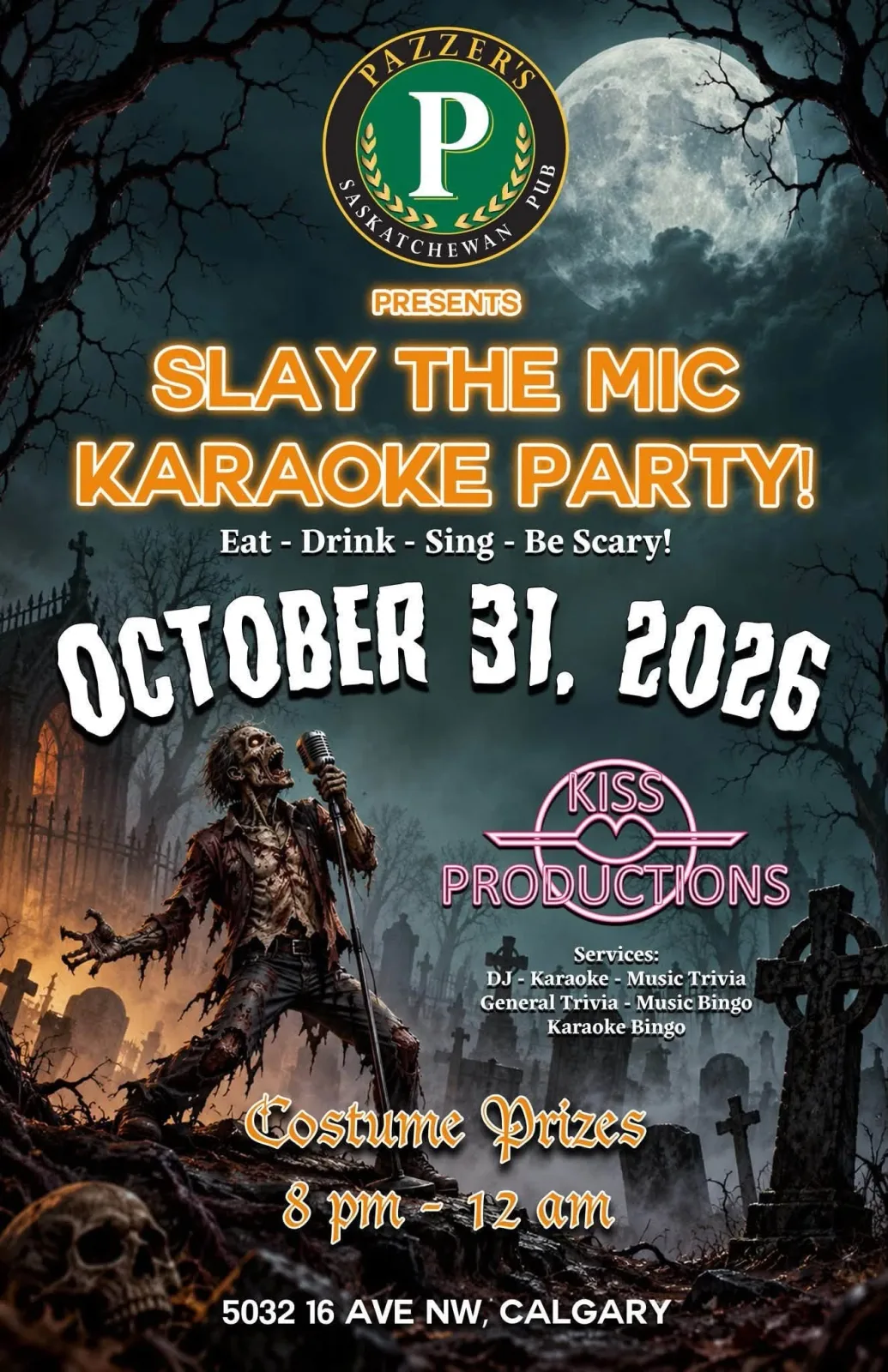 A flyer advertising Slay the Mic Karaoke Party With Kiss Productions — at Pazzers Pub, a bar in Calgary, Alberta, Canada, on Sat, Oct 31 at 8:00 PM
